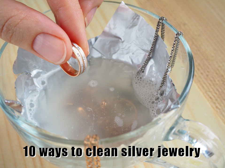 10 ways to clean silver jewelry