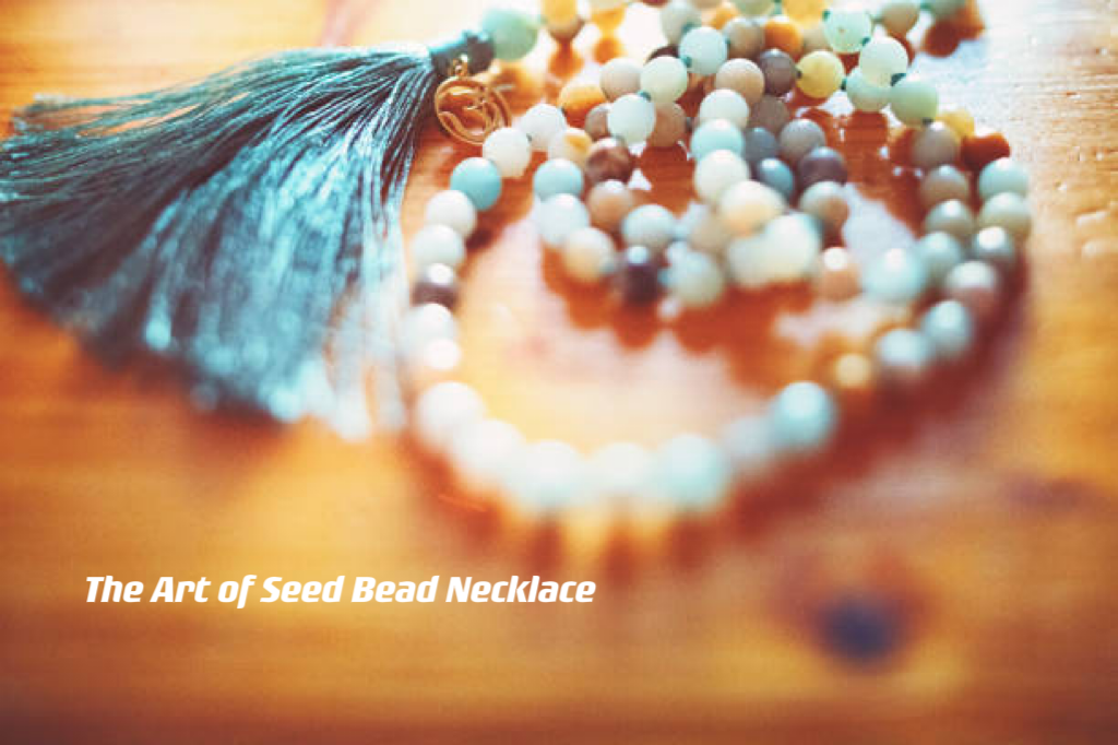 The Art of Seed Bead Necklace ---- OranEden