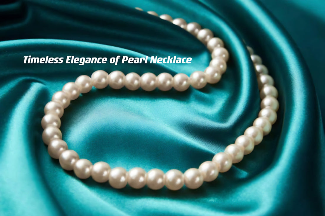 Timeless Elegance of Pearl Necklaces ---- OranEden