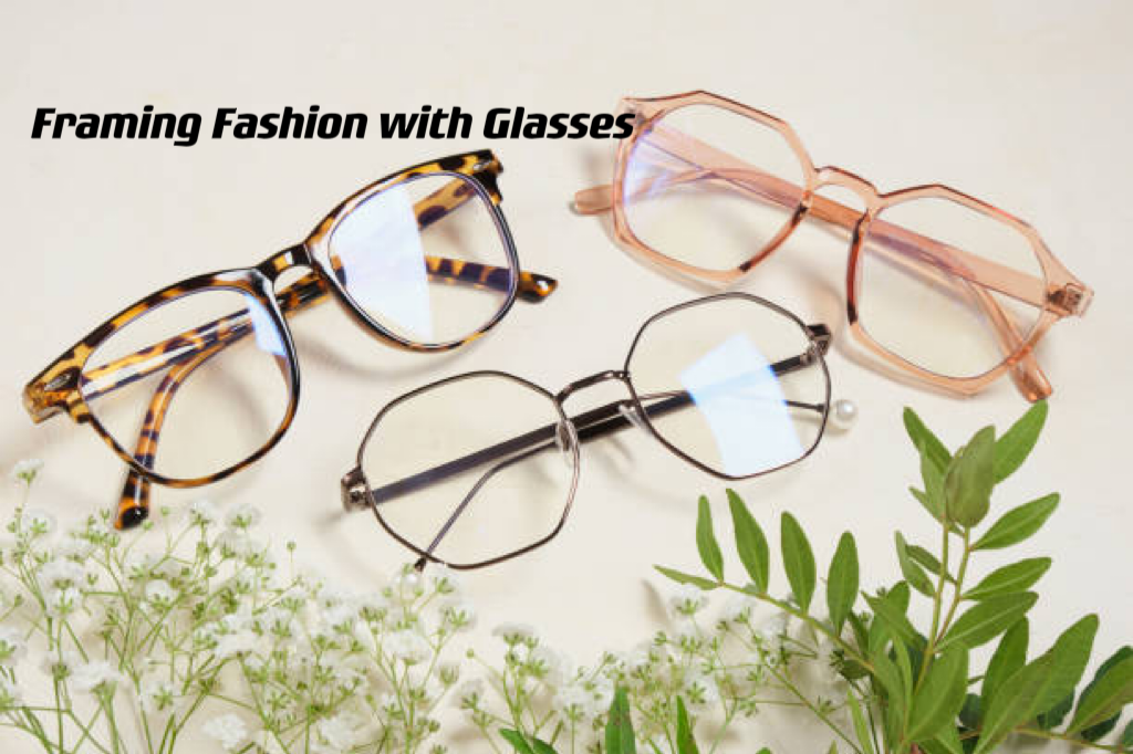 Framing Fashion with Glasses ---- OranEden