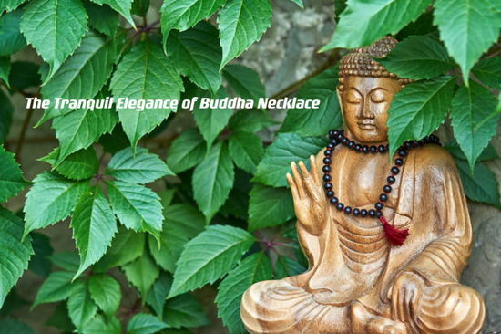 The Tranquil Elegance of Buddha Necklaces ---- OranEden