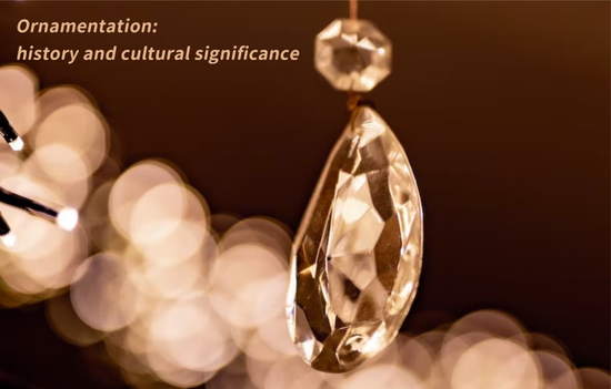 Ornamentation: history and cultural significance