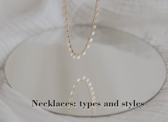 Necklaces: types and styles