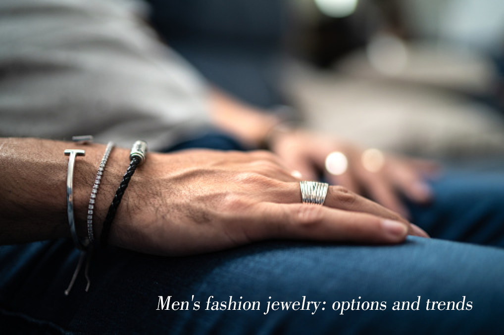 Men's fashion jewelry: options and trends