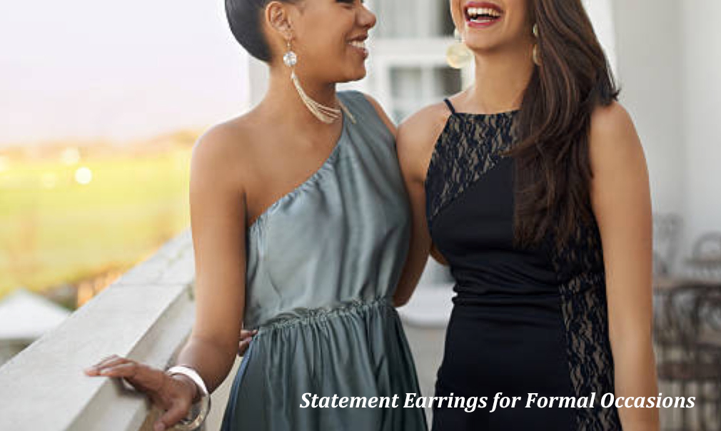 Statement Earrings for Formal Occasions