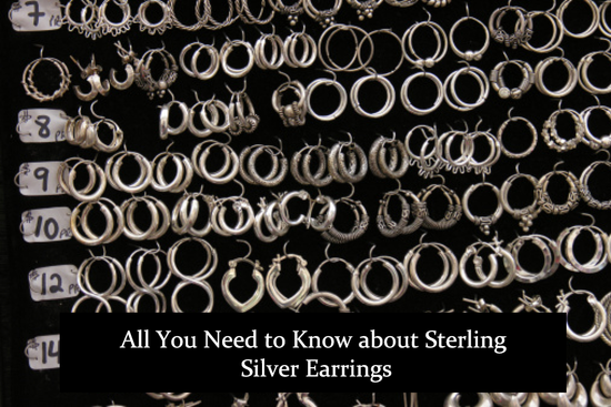 All You Need to Know about Sterling Silver Earrings