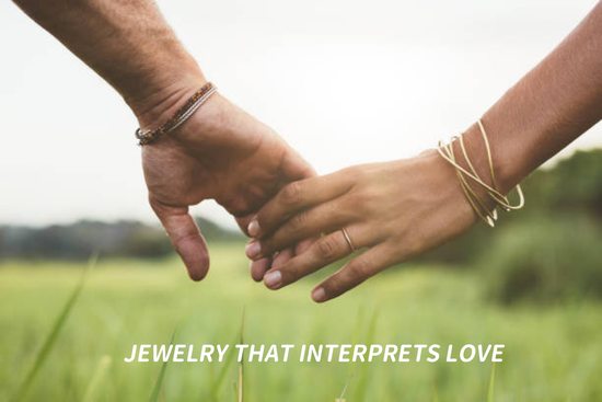 Jewelry that interprets love