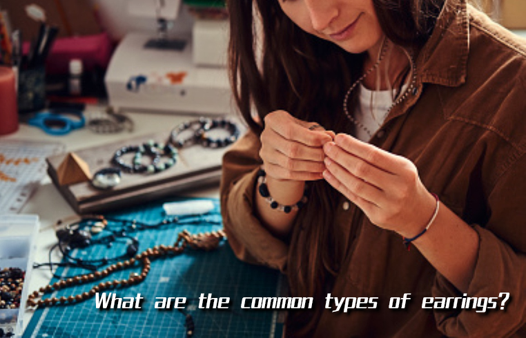 What are the common types of earrings?