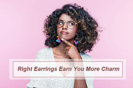 Earwear Sharing | Right Earrings Earn You More Charm